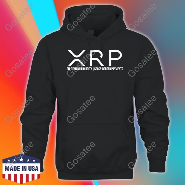 Xrp On Demand Liquidity Cross Border Payments Shirt Xrp Whale